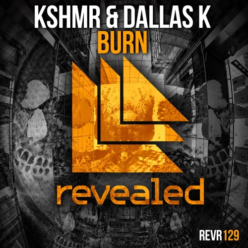 Скачать песню Kshmr & DallasK - Burn (Aftershock Remix)