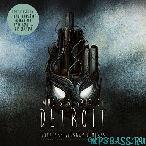 Скачать песню Claude VonStroke - Who's Afraid of Detroit (10 Year Anniversary Mix)
