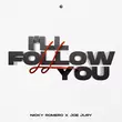 Скачать песню Nicky Romero - I'll Follow You (feat. Joe Jury)