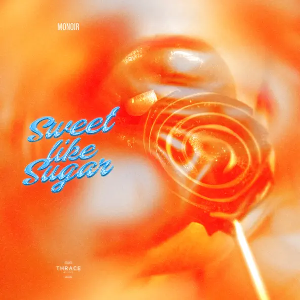 Скачать песню Monoir - Sweet Like Sugar