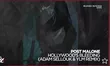 Скачать песню Post Malone - Hollywood's Bleeding (Adam Sellouk & Ylm Remix)
