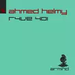 Скачать песню Ahmed Helmy - R4ve 401