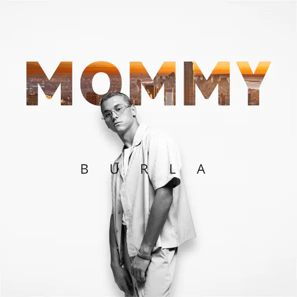 Скачать песню Burla - Mommy