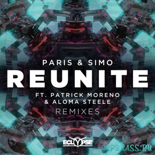 Скачать песню Paris & Simo, Patrick Moreno & Aloma Steele - Reunite (Galloway Remix)