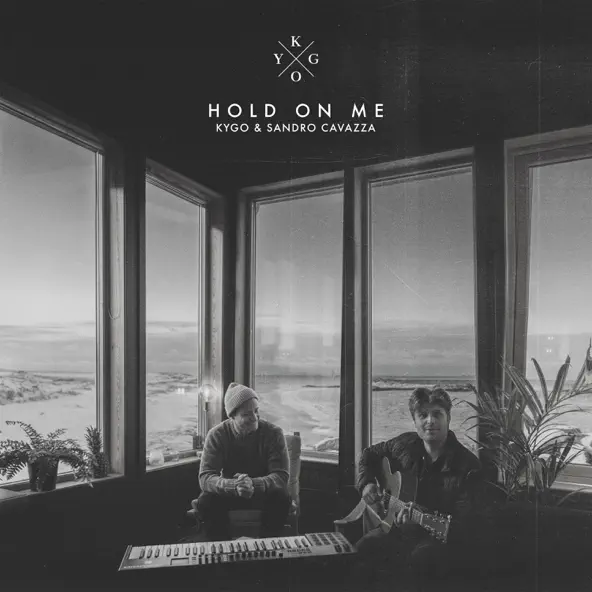 Скачать песню Kygo - Hold On Me (feat. Sandro Cavazza)