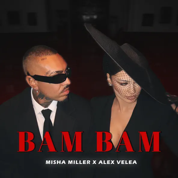 Скачать песню Misha Miller - Bam Bam (feat. Alex Velea)