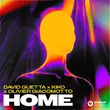 Скачать песню David Guetta - Home (feat. Kiko & Olivier Giacomotto)