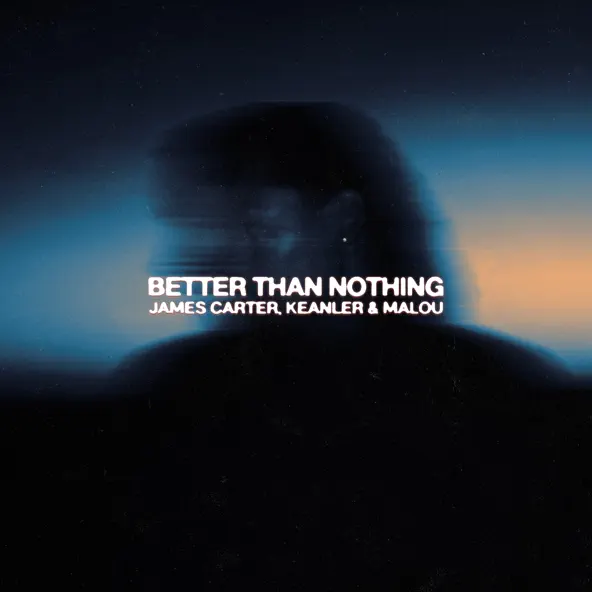 Скачать песню Malou & James Carter feat. Keanler - Better Than Nothing (Extended Mix)