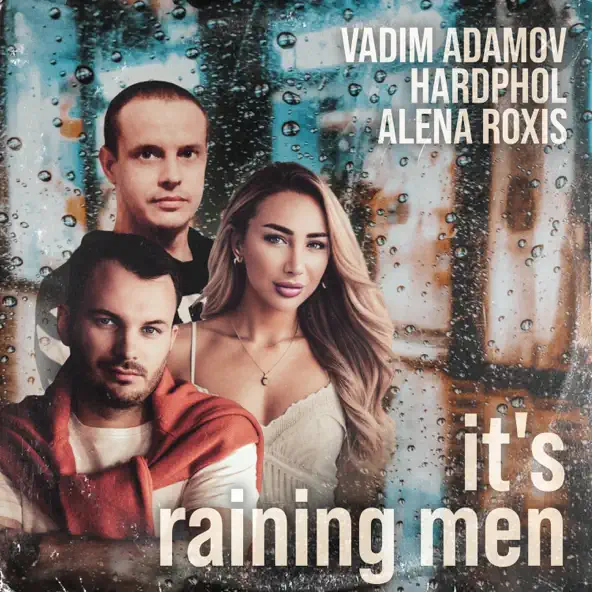Скачать песню Vadim Adamov - It’s Raining Men (feat. Hardphol & Alena Roxis)