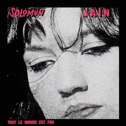 Скачать песню Solomun & Jain - Tout Le Monde Est Fou (Club Version)