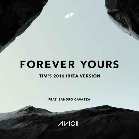 Скачать песню Avicii & Sandro Cavazza - Forever Yours (Tim’s 2016 Ibiza Version)