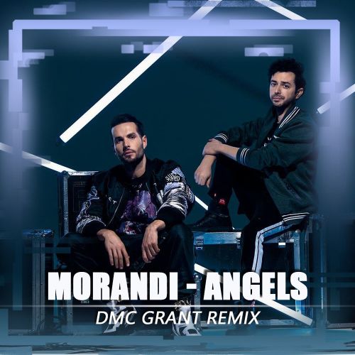 Скачать песню Morandi - Angels (Dmc Grant Remix)