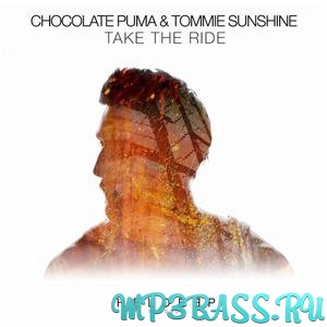 Скачать песню Tommie Sunshine, Chocolate Puma - Take The Ride (Extended Mix)