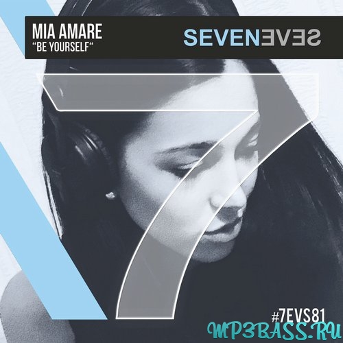 Скачать песню Mia Amare - Be Yourself (Original Mix)