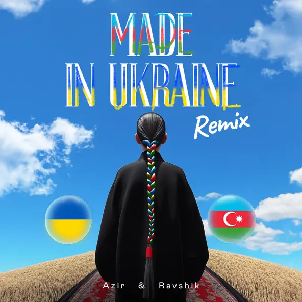 Скачать песню Azir & Ravshik - Made In Ukraine (Iksiy Remix)