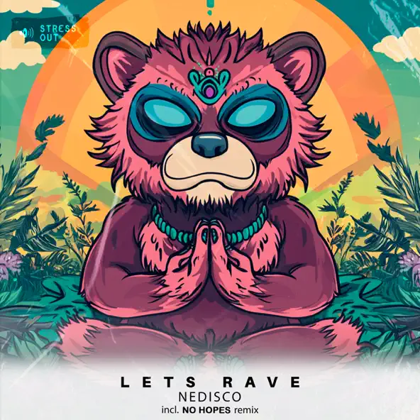 Скачать песню Nedisco - Let's Rave (No Hopes Remix)