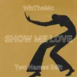 Скачать песню WizTheMc - Show Me Love (Two Names Edit)