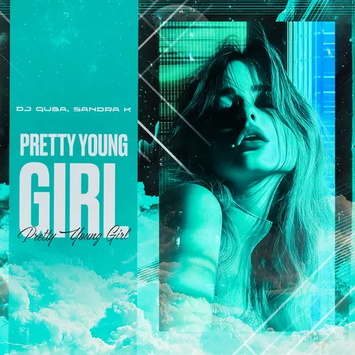 Скачать песню DJ Quba - Pretty Young Girl (feat. Sandra K)