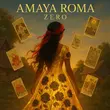 Скачать песню Amaya Roma - Zero