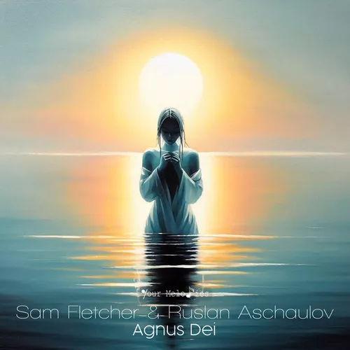 Скачать песню Sam Fletcher & Ruslan Aschaulov - Agnus Dei (Original Mix)