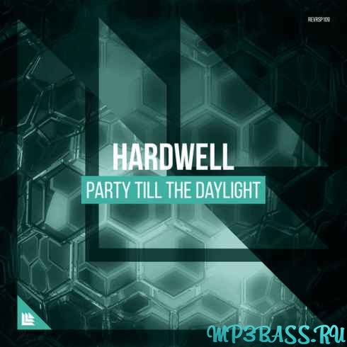 Скачать песню Hardwell - Party Till The Daylight (Original Mix)