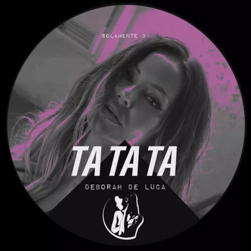 Скачать песню Deborah De Luca - Ta Ta Ta