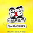 Love Message (All Stars 90's) - Love Message (Red Line & M1ch3l P Remix)