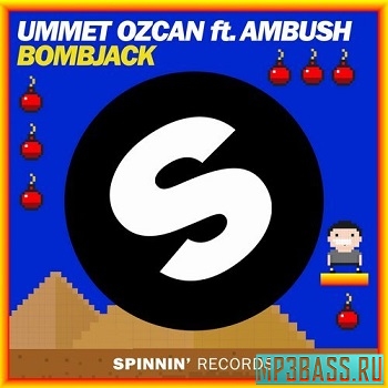 Скачать песню Ummet Ozcan feat. Ambush - Bombjack (Original Mix)