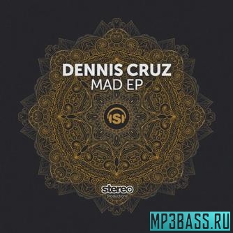 Скачать песню Dennis Cruz - Mad (Original Mix)
