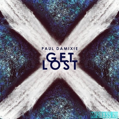 Скачать песню Paul Damixie - Get Lost