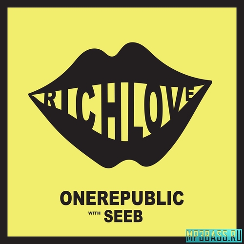 Скачать песню One Republic - Rich Love (feat. Seeb)