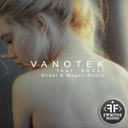 Скачать песню Vanotek feat. Eneli - Tell Me Who (Slider & Magnit Remix)