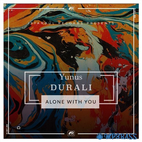 Скачать песню Yunus Durali - Alone With You (Original Mix)