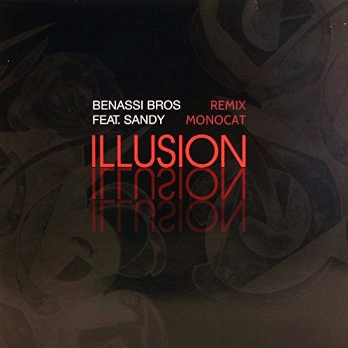 Скачать песню Benassi Bros. feat. Sandy - Illusion (Monocat Remix)