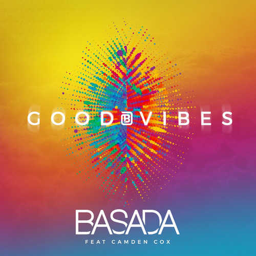 Скачать песню Basada - Good Vibes (feat. Camden Cox)