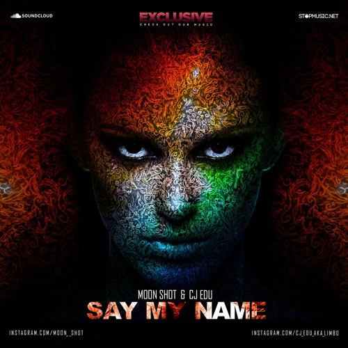 Скачать песню Moon Shot & CJ Edu - Say My Name (Original Mix)