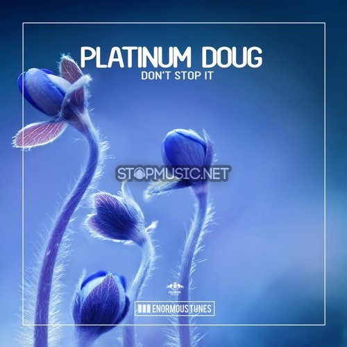 Скачать песню Platinum Doug - Don't Stop It (Original Mix)