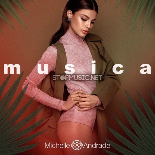 Скачать песню Michelle Andrade - Musica
