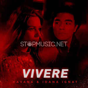 Скачать песню Havana - Vivere (feat. Ioana Ignat)
