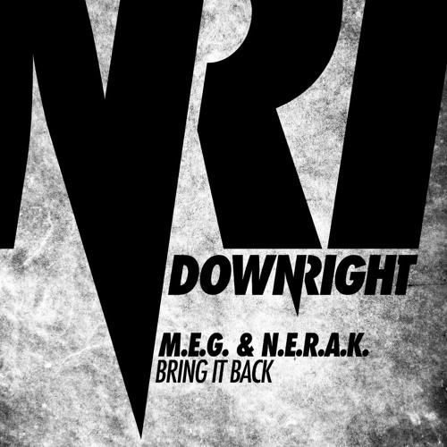 Скачать песню M.E.G. & N.E.R.A.K. - Bring It Back (Original Mix)