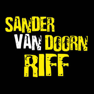 Скачать песню Sander Van Doorn - Riff (Radio Edit)