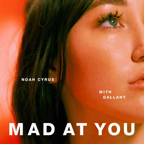 Скачать песню Noah Cyrus - Mad at You (feat. Gallant)