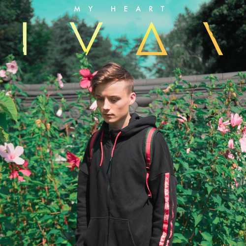 Скачать песню IVAN - My Heart