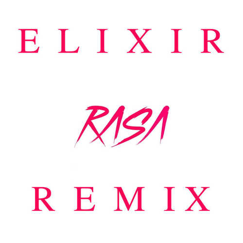 Скачать песню RASA - Эликсир (Ramirez Remix)