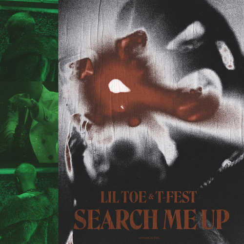 Скачать песню Lil Toe - Search Me Up (feat. T-Fest)