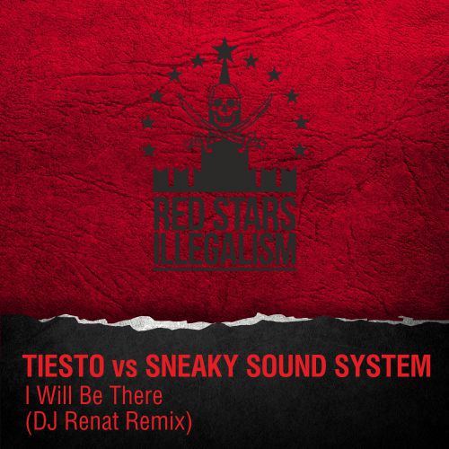 Скачать песню Tiesto vs Sneaky Sound System - I Will Be There (DJ Renat Remix)