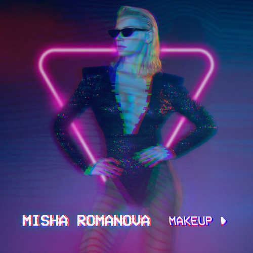 Скачать песню Misha Romanova - MakeUp
