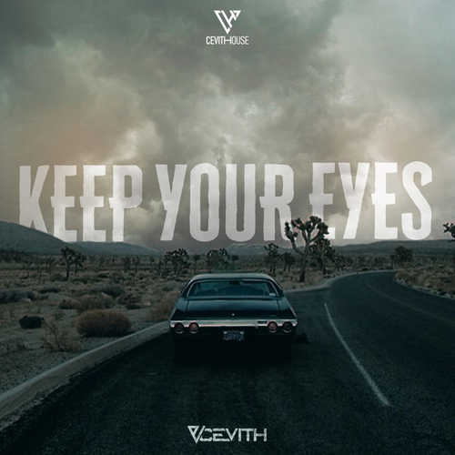 Скачать песню CEVITH - Keep Your Eyes (Extended Mix)