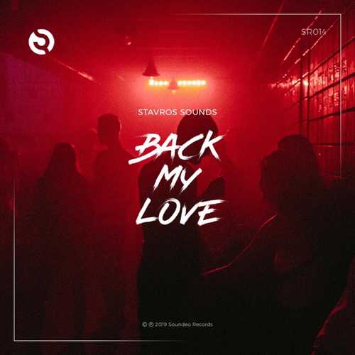 Скачать песню Stavros Sounds - Back My Love (Original Mix)