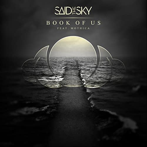 Скачать песню Said The Sky - Book Of Us (feat. Mothica)